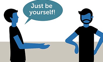“Just be yourself” might not be the best advice