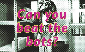 The bots: You can’t beat them. Better join them.
